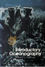 INTRODUCTORY OCEANOGRAPHY   1975  PDF电子版封面  067508699X  HAROLD V.THURMAN 