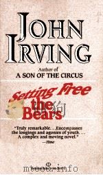 SETTING FREE THE BEARS   1968  PDF电子版封面  0345367413  JOHN IRVING 