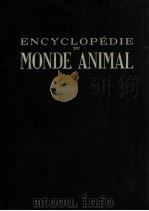 ENCYCLOPEDIE DU MONDE ANIMAL TOME I   1971  PDF电子版封面     