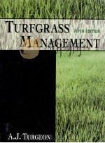 TURFGRASS MANAGEMENT FIFTH EDITION     PDF电子版封面  0136283489  A.J.TURGEON 