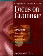 FOCUS ON GRAMMAR AN ADVANCED COURSE FOR REFERENCE AND PRACTICE   1995  PDF电子版封面    JAY MAURER 