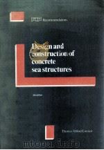 DESIGN AND CONSTRUCTION OF CONCRETE SEA STRUCTURES 4TH EDITION（1985 PDF版）