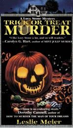 TRICK OR TREAT MURDER   1996  PDF电子版封面  1575662191  LESLIE MEIER 
