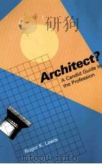 ARCHITECT?A CANDID GUIDE TO THE PROFESSION     PDF电子版封面  0262121107  ROGER K.LEWIS 