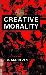 CREATIVE MORALITY   1993  PDF电子版封面  0415000300   