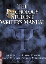 THE PSYCHOLOGY STUDENT WRITER'S MANUAL   1999  PDF电子版封面  013633041X   