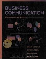BUSINESS COMMUNICATION A TECHNOLOGY-BASED APPROACH   1996  PDF电子版封面  0256148562  WILLIAM P.GALLE BEVERLY H.NELS 