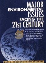 MAJOR ENVIRONMENTAL ISSUES FACING THE 21ST CENTURY   1996  PDF电子版封面  0131835262   