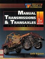 CLASSROOM MANUAL FOR MANUAL TRANSMISSIONS AND TRANSAXLES SECOND EDITION   1997  PDF电子版封面  0827376766  JACK ERJAVEC 