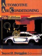 AUTOMOTIVE AIR CONDITIONING 7TH EDITION   1995  PDF电子版封面  0827358180   