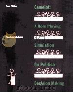 CAMELOT:A ROLE PLAYING SIMULATION FOR POLITICAL DECISION MAKING THIRD EDITION   1994  PDF电子版封面  0534230407  JAMES R.WOODWORTH W.ROBERT GUM 