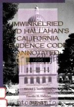 IMWINKELRIED AND HALLAHAN'S CALIFORNIA EVIDENCE CODE ANNOTATED 1996（1996 PDF版）