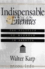 INDISPENSABLE ENEMIES:THE POLITICS OF MISRULE IN AMERICA（1993 PDF版）