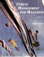 STRESS MANAGEMENT FOR WELLNESS THIRD EDITION   1996  PDF电子版封面  0155023012  WALT SCHAFER 