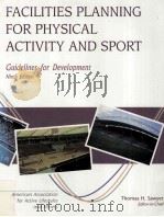 FACILITIES PLANNING FOR PHYSICAL ACTIVITY AND SPORT GUIDELINES FOR DEVELOPMENT NINTH EDITION（1988 PDF版）