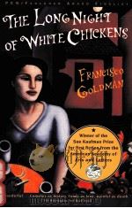 THE LONG NIGHT OF WHITE CHICKENS   1992  PDF电子版封面  0871135418  FRANCISCO GOLDMAN 