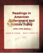 READINGS IN AMERICAN GOVERNMENT AND POLITICS TODAY 1995-1996 EDITION   1995  PDF电子版封面  0314054707   