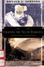 CHARTING THE SEA OF DARKNESS:THE FOUR VOYAGES OF HENRY HUDSON   1993  PDF电子版封面  156836105X   
