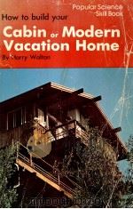 HOW TO BUILD YOUR CABIN OR MODERN VACATION HOME（ PDF版）