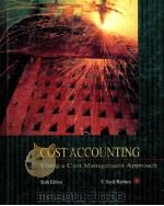 COST ACCOUNTING:USING A COST MANAGEMENT APPROACH SIX EDITION（ PDF版）