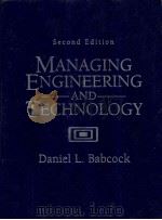 MANAGING ENGINEERING AND TECHNOLOGY SECOND EDITION     PDF电子版封面  0131413929  DANIEL L.BABCOCK 