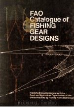 FAO CATALOGUE OF FISHING GEAR DESIGNS   1978  PDF电子版封面  0852380984   