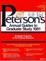 PETERSON'S ANNNUAL GUIDES TO GRADUATE STUDY 1981 EDITION BOOK 4 PHYSICAL SCIENCES     PDF电子版封面  0878661557  MARGARET G.BUTT 