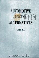 AUTOMOTIVE ENGINE ALTERNATIVES   1987  PDF电子版封面  0306425491   