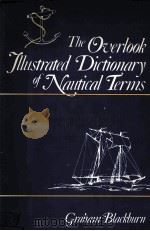 THE OVERLOOK ILLUSTRATED DICTIONARY OF NAUTICAL TERMS   1981  PDF电子版封面  0879511249   
