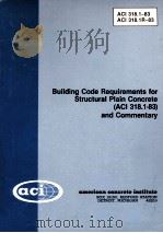 BUILDING CODE REQUIREMENTS FOR STRUCTURAL PLAIN CONCRETE(ACI 318.1-83) AND COMMENTARY（1983 PDF版）