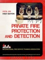 PRIVATE FIRE PROTECTION AND DETECTION   1979  PDF电子版封面  0879390360   