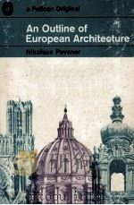 AN OUTLINE OF EUROPEAN ARCHITECTURE     PDF电子版封面     