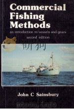 COMMERCIAL FISHING METHODS SECOND EDITION     PDF电子版封面  0852381425  JOHN C.SAINSBURY 