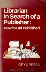 LIBRARIAN IN SEARCH OF A PUBLISHER:HOW TO GET PUBLISHED（1986 PDF版）