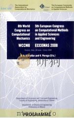 8TH WORLD CONGRESS ON COMPUTATIONAL MECHANICS WCCM8 AND 5TH EUROPEAN CONGRESS ON COMPUTATIONAL METHO     PDF电子版封面  8496736559  B.A.SCHREFLER AND U.PEREGO 
