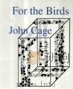 FOR THE BIRDS   1981  PDF电子版封面  0714526916  JOHN CAGE 