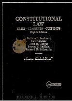 CONSTITUTIONAL LAW CASES-COMMENTS-QUESTIONS EIGHTH EDITION   1996  PDF电子版封面  031407208X  WILLIAM B.LOCKHART YALE KAMISA 