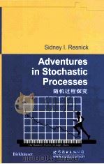 ADVENTURES IN STOCHASTIC PROCESSES WITH ILLUSTRATIONS   1992  PDF电子版封面  7510029724  SIDNEY RESNICK 