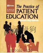 THE PRACTICE OF PATIENT EDUCATION EIGHTH EDITION   1997  PDF电子版封面  0815193572   