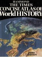HAMMOND THE TIMES CONCISE ATLAS OF WORLD HISTORY THIRD EDITION   1988  PDF电子版封面  0723003866   