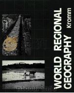WORLD REGIONAL GEOGRAPHY   1981  PDF电子版封面  0030577810  DAVID E.KROMM 
