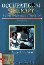 OCCUPATIONAL THERAPY PRINCIPLES AND PRACTICE SECOND EDITION   1994  PDF电子版封面  0683069756  ALICE J.PUNWAR 
