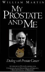 MY PROSTATE AND ME DEALING WITH PROSTATE CANCER   1994  PDF电子版封面  1569778884   