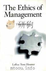 THE ETHICS OF MANAGEMENT THIRD EDITION     PDF电子版封面  0256127972  LARUE TONE HOSMER 