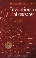 INVITATION TO PHILOSOPHY ISSUES AND OPTIONS SEVENTH EDITION   1996  PDF电子版封面  0534255433  STANLEY M.HONER THOMAS C.HUNT 