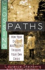 CROSSING PATHS:HOW YOUR CHILD'S ADOLESCENCE TRIGGERS YOUR OWN CRISIS（1994 PDF版）