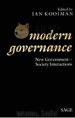 MODERN GOVERNANCE NEW GOVERNMENT-SOCIETY INTERACTIONS   1993  PDF电子版封面  0803988915  JAN KOOIMAN 