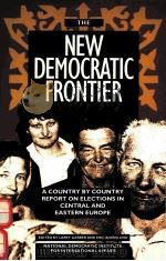 THE NEW DEMOCRATIC FRONITIER:A COUNTRY BY COUNTRY REPORT ON ELECTIONS IN CENTRAL AND EASTERN EUROPE（1992 PDF版）