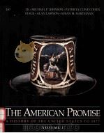 THE AMERICAN PROMISE A HISTORY OF THE UNITED STATES VOLUME I:1877（1998 PDF版）