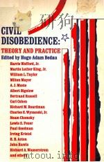 CIVIL DISOBEDIENCE THEORY AND PRACTICE   1969  PDF电子版封面  0023078707  HUGO ADAM BEDAU 